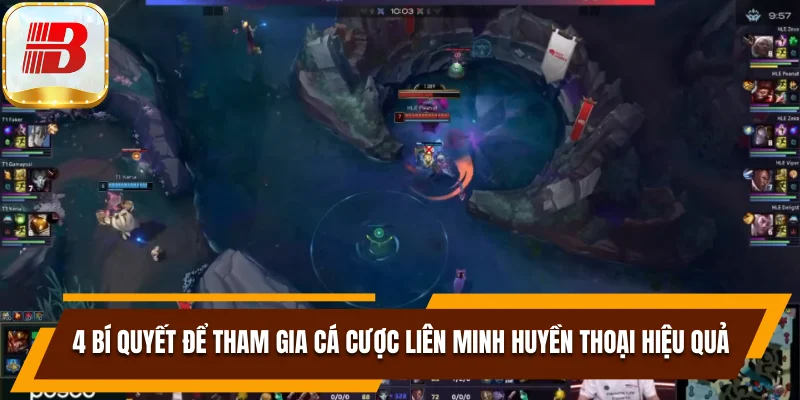 Top 5 Giải Đấu Liên Minh Huyền Thoại Uy Tín Nhất Thế Giới 8 4 bí quyết để tham gia cá cược Liên Minh Huyền Thoại hiệu quả
