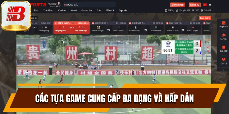 Bsport Broker ⭐️ Nhà cái thể thao Bsport uy tín tặng 100k 56 Các tựa game cung cấp đa dạng và hấp dẫn