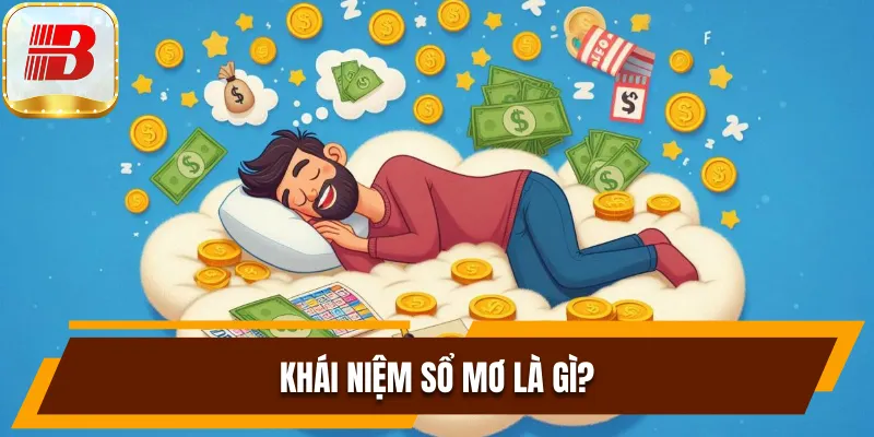 Sổ Mơ Là Gì Và Cách Sử Dụng Giúp Bạn Chốt Số Hiệu Quả 6 Khái niệm sổ mơ là gì