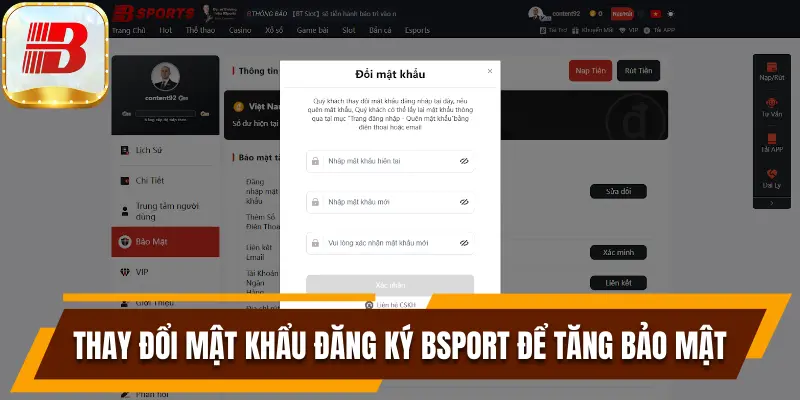 Hướng Dẫn Đăng ký Bsport Nhanh Chóng Chỉ Trong 1 Phút 6 Thay đổi mật khẩu đăng ký Bsport định kỳ để tăng mức độ bảo mật