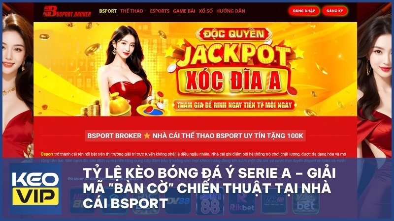 Tỷ Lệ Kèo Bóng Đá Ý Serie A – Giải Mã "Bàn Cờ" Chiến Thuật Tại Nhà Cái Bsport 6 ty le keo bong da y seria a - Tỷ Lệ Kèo Bóng Đá Ý Serie A – Giải Mã "Bàn Cờ" Chiến Thuật Tại Nhà Cái Bsport